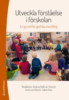 Utveckla förståelse i förskolan : en grund för god läsutveckling