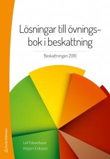 Lösningar till övningsbok i beskattning : beskattning 2015