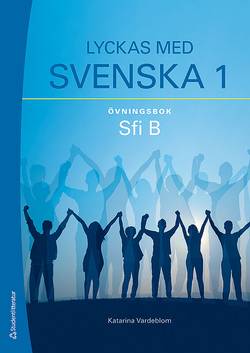 Lyckas med svenska 1 Övningsbok - Elevpaket - Digitalt + Tryckt - Sfi B
