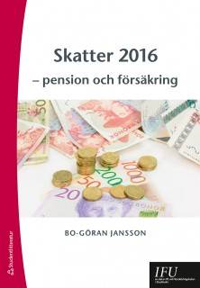 Skatter 2016 : pension och försäkring