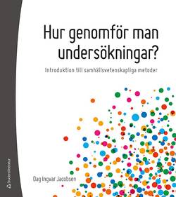 Hur genomför man undersökningar? - Introduktion till samhällsvetenskapliga metoder