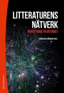 Litteraturens nätverk : berättande på internet