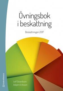 Övningsbok i beskattning : beskattningen 2017