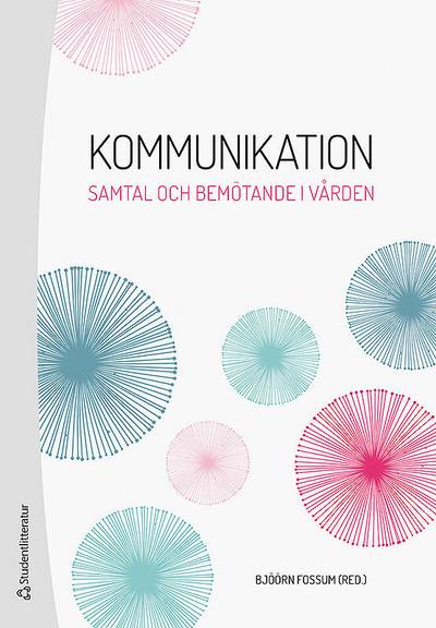 Kommunikation - Samtal och bemötande i vården