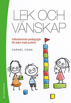 Lek och vänskap : inkluderande pedagogik för barn med autism