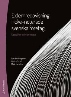 Externredovisning i icke-noterade svenska företag : uppgifter och lösningar