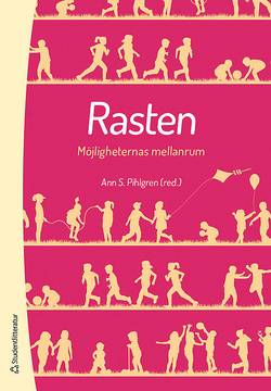 Rasten - Möjligheternas mellanrum