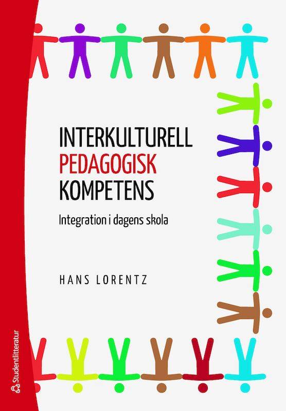 Interkulturell pedagogisk kompetens : integration i dagens skola