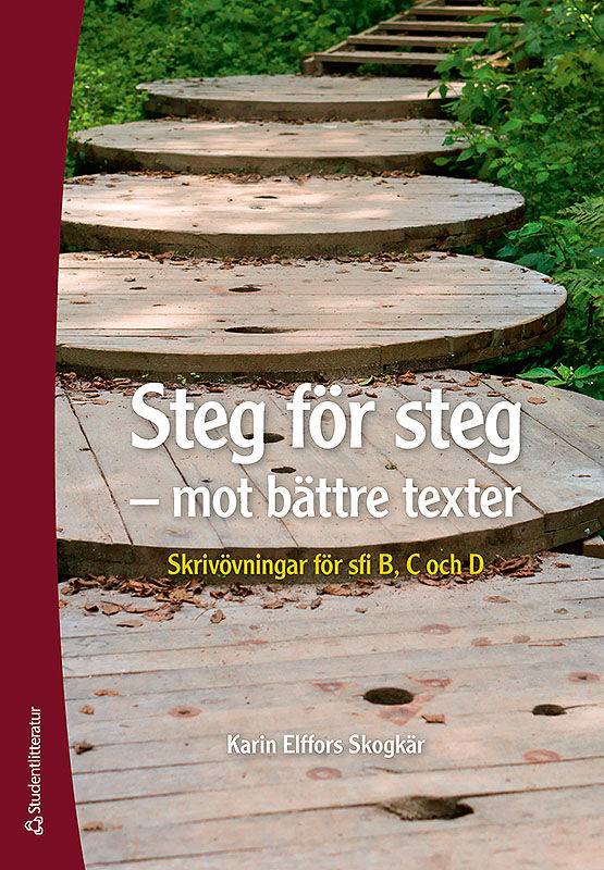 Steg för steg - mot bättre texter - Skrivövningar för sfi B, C och D