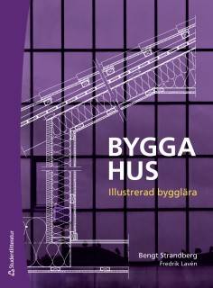 Bygga hus : illustrerad bygglära