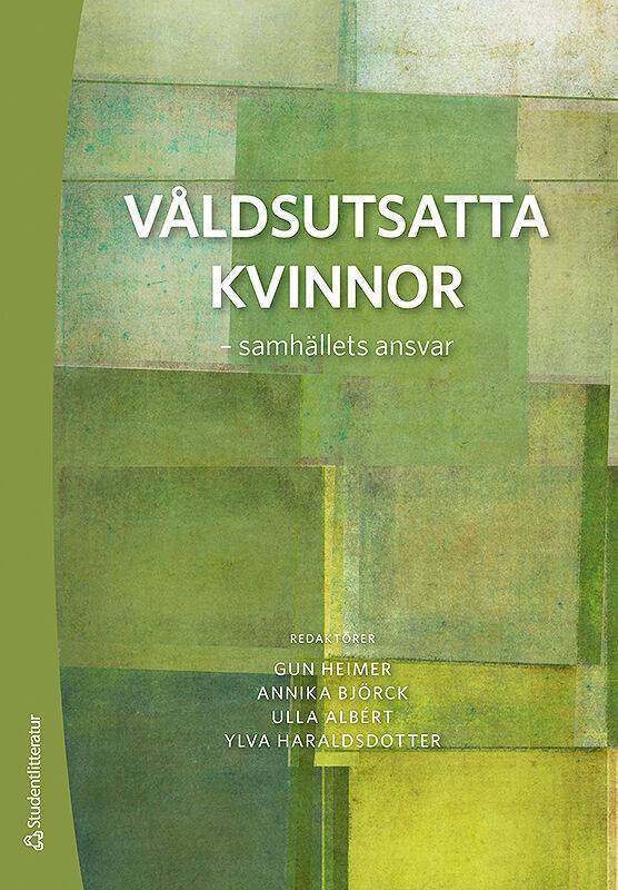 Våldsutsatta kvinnor - - samhällets ansvar