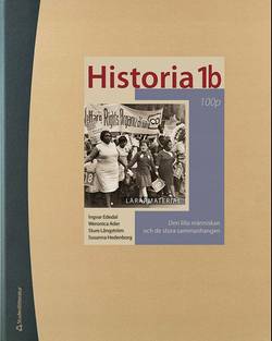 Historia 1b 100p - Lärarpaket - Digitalt + Tryckt - Den lilla människan och de stora sammanhangen