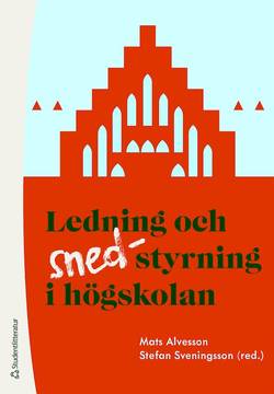 Ledning och (sned-)styrning i högskolan