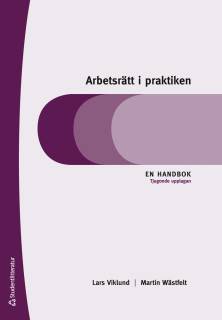 Arbetsrätt i praktiken - En handbok