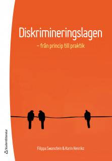 Diskrimineringslagen - - från princip till praktik