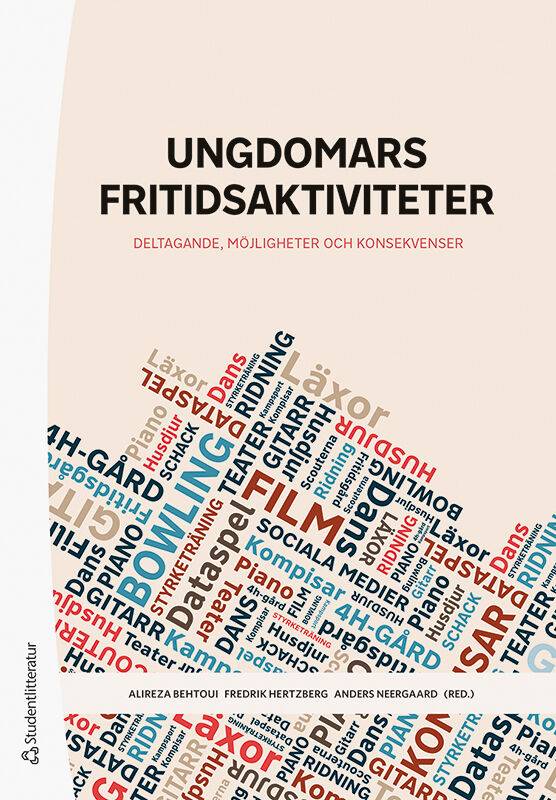 Ungdomars fritidsaktiviteter : deltagande, möjligheter och konsekvenser