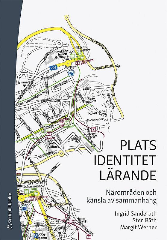 Plats - identitet - lärande : närområden och känsla av sammanhang