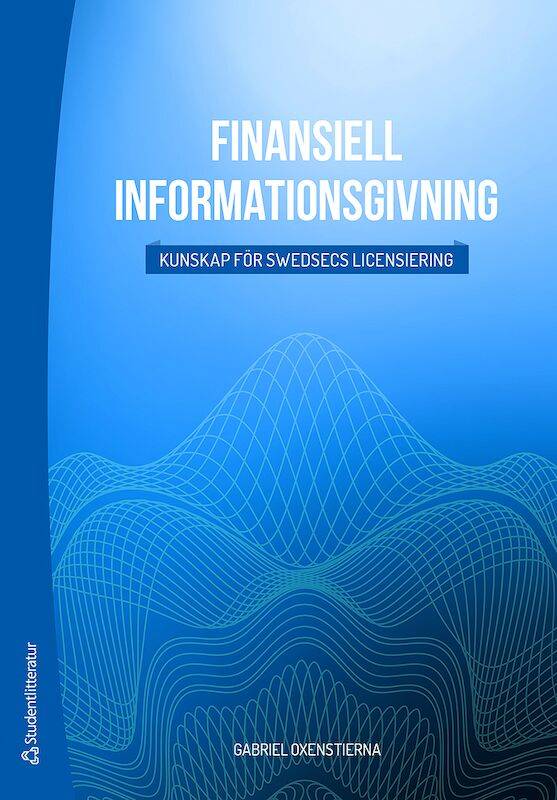 Finansiell informationsgivning : kunskap för Swedsecs licensiering
