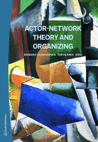 Actor-network theory and organizing