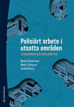 Polisiärt arbete i utsatta områden : utmaningar och möjligheter