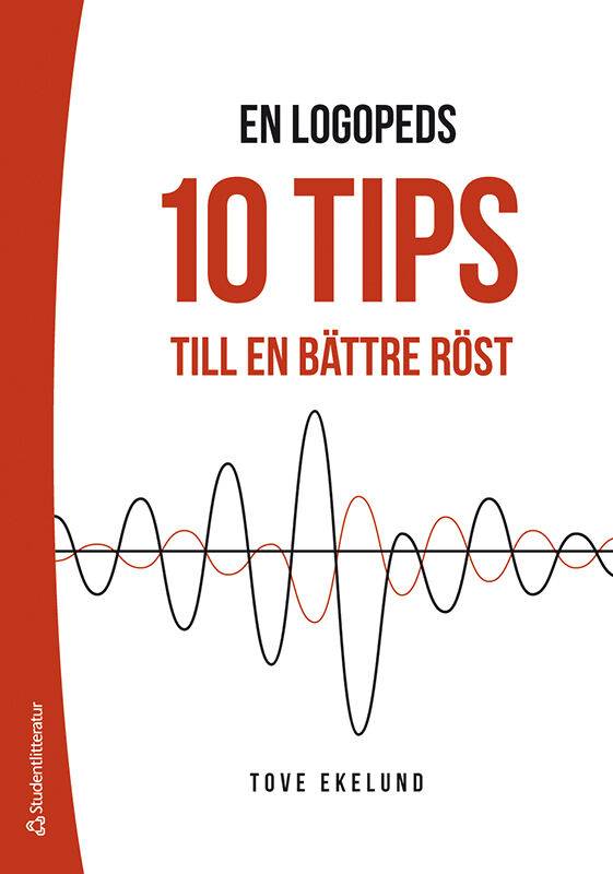 En logopeds 10 tips till en bättre röst