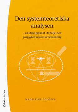 Den systemteoretiska analysen : en utgångspunkt i familje- och parpsykoterapeutisk behandling