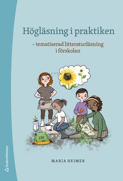 Högläsning i praktiken : tematiserad litteraturläsning i förskolan