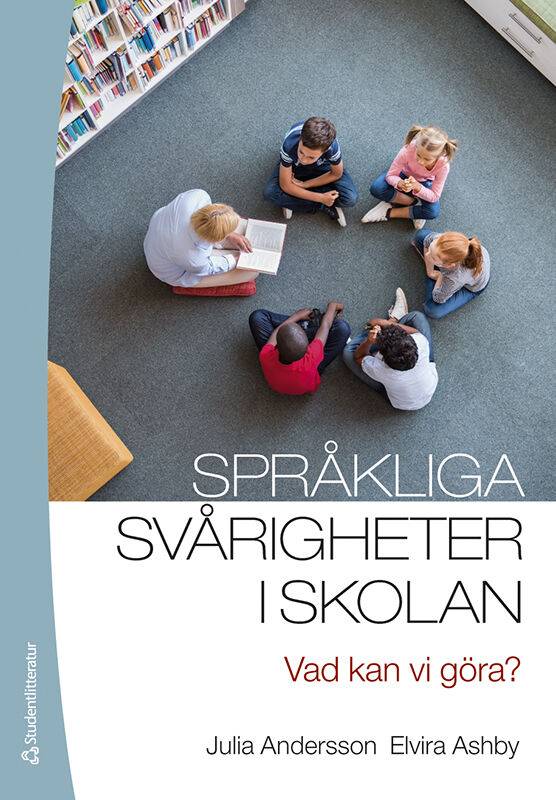 Språkliga svårigheter i skolan : vad kan vi göra?