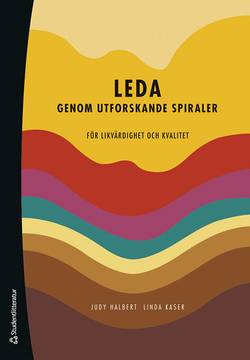 Leda genom utforskande spiraler : för likvärdighet och kvalitet