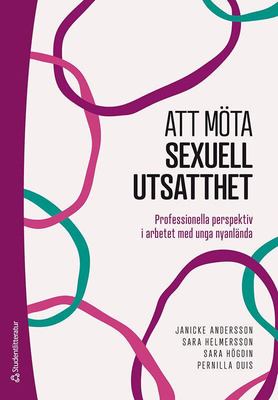 Att möta sexuell utsatthet - Professionella perspektiv i arbetet med unga nyanlända