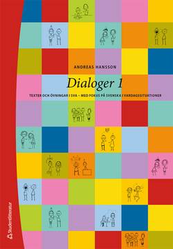 Dialoger 1 Elevpaket - Tryckt bok + Digital elevlicens 12 mån - Texter och övningar i sva - med fokus på svenska i vardagssituationer