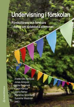 Undervisning i förskolan : förskollärare och forskare i dialog om didaktiska dilemman