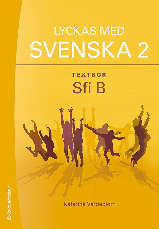 Lyckas med Svenska 2 Textbok Elevpaket - Tryckt bok + Digital elevlicens 36 mån - Sfi B