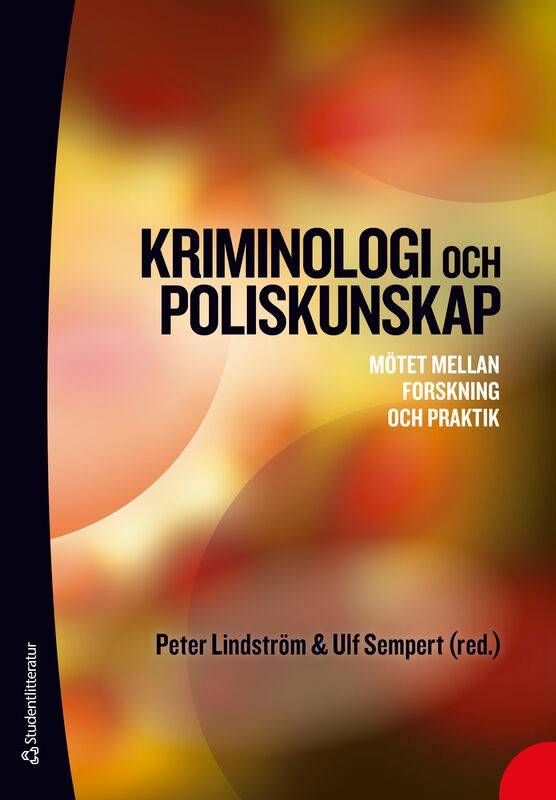 Kriminologi och poliskunskap - Mötet mellan forskning och praktik