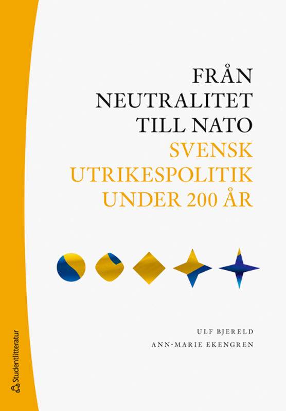 Från neutralitet till Nato : svensk utrikespolitik under 200 år