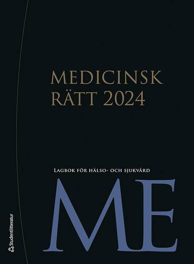 Medicinsk rätt 2024 : lagbok för hälso- och sjukvård