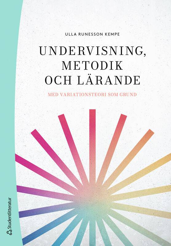 Undervisning, metodik och lärande - Med variationsteori som grund