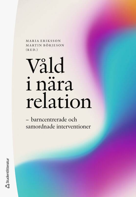 Våld i nära relation - - barncentrerade och samordnade interventioner