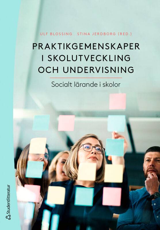 Praktikgemenskaper i skolutveckling och undervisning - Socialt lärande i skolor