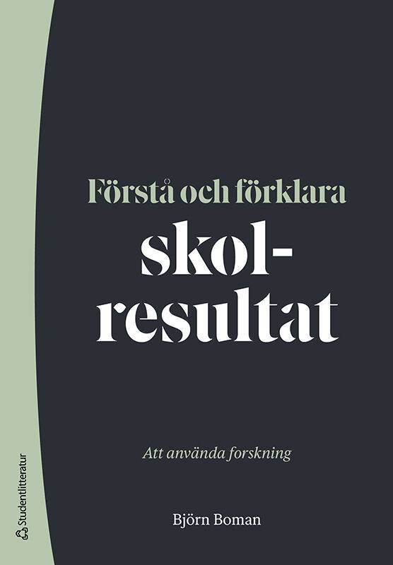 Förstå och förklara skolresultat - Att använda forskning