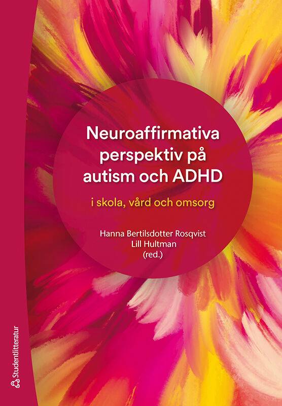 Neuroaffirmativa perspektiv på autism och ADHD - i skola, vård och omsorg