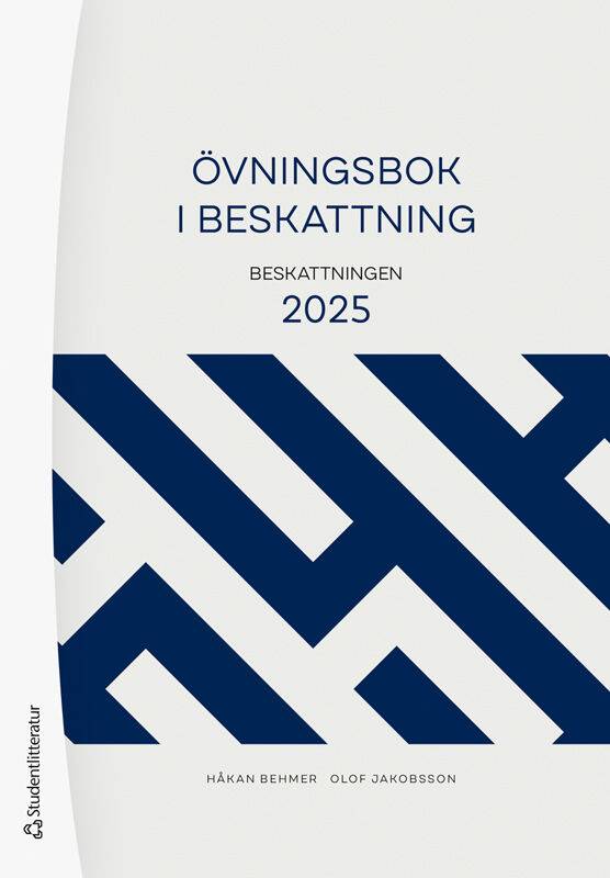 Övningsbok i beskattning : beskattningen 2025