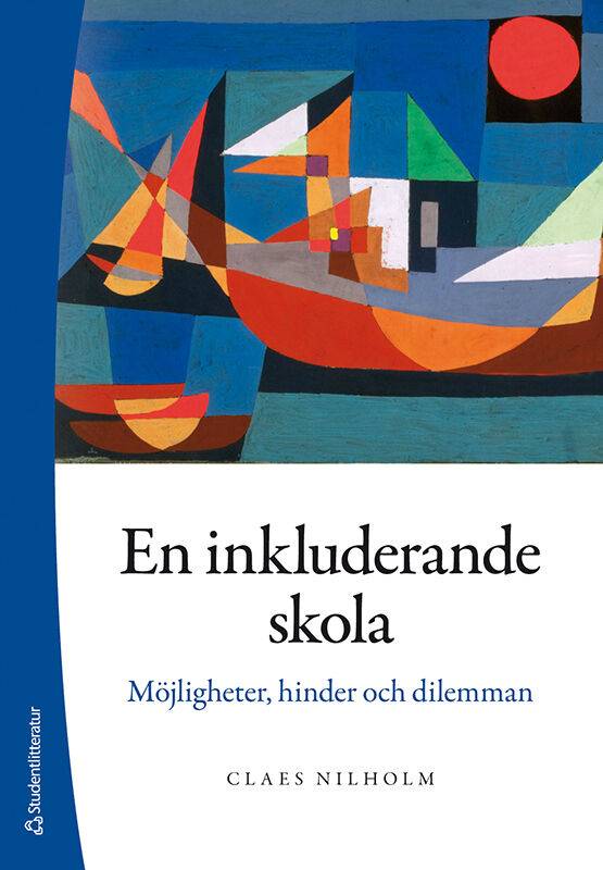 En inkluderande skola - Möjligheter, hinder och dilemman