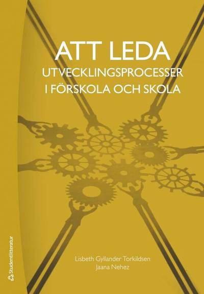 Att leda utvecklingsprocesser i förskola och skola
