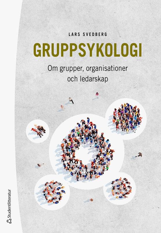 Gruppsykologi - Om grupper, organisationer och ledarskap