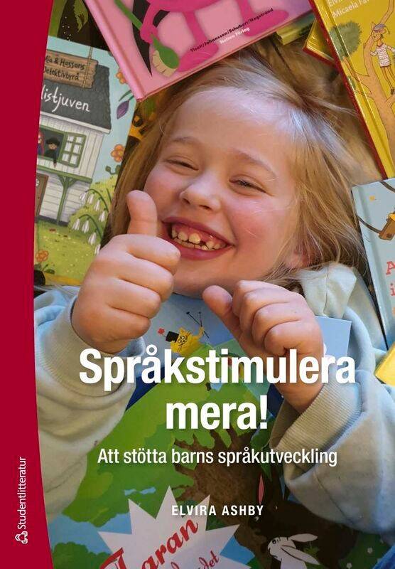 Språkstimulera mera! : att stötta barns språkutveckling
