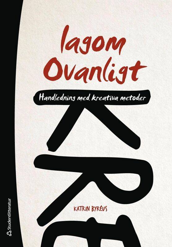 Lagom Ovanligt - Handledning med kreativa metoder