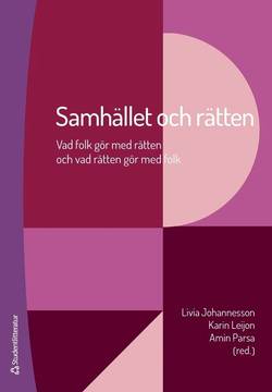 Samhället och rätten - Vad folk gör med rätten och vad rätten gör med folk