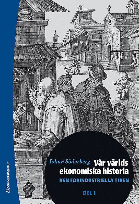 Vår världs ekonomiska historia - Den förindustriella tiden del 1
