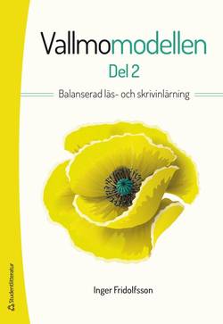 Vallmomodellen del 2 - Digital lärarlicens 12 mån - Balanserad läs- och skrivinlärning